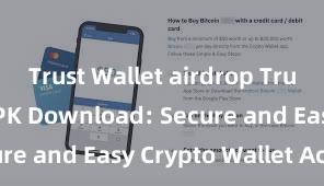 Trust Wallet lightning transactions Trust Wallet APK Download: Secure and Easy Crypto Wallet Access